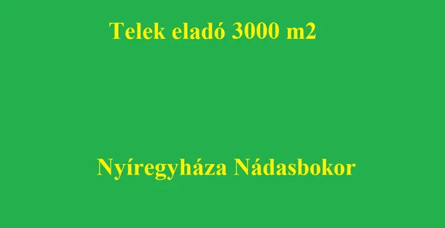 Eladó telek Nyíregyháza 3000 nm