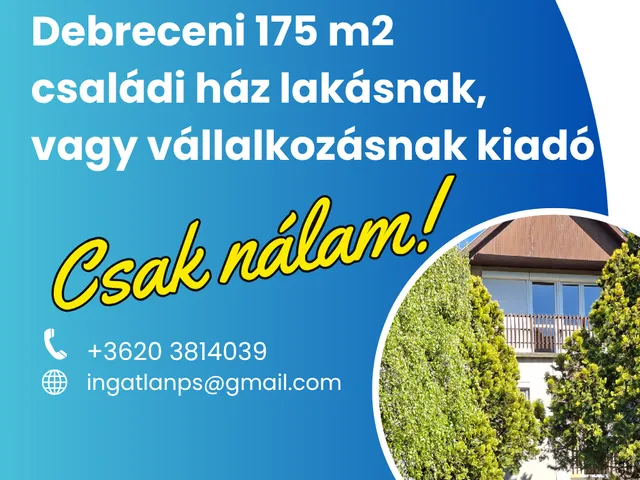 Kiadó ház Debrecen, Gerébytelep 180 nm